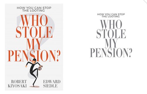Who Stole My Pension?: How You Can Stop the Looting