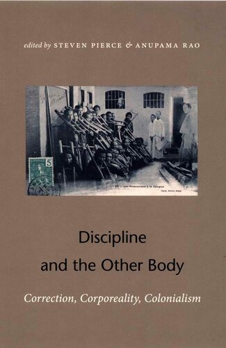 Discipline and the Other Body: Correction, Corporeality, Colonialism