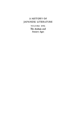 A History of Japanese Literature, Volume 1: The Archaic and Ancient Ages