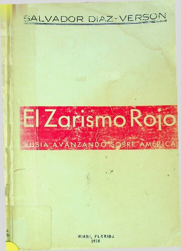 EL ZARISMO ROJO - RUSIA AVANZANDO SOBRE AMERICA