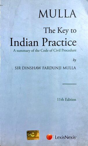 The Key to  Indian Practice  A summary of the Code of Civil Procedure