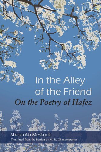 In the Alley of the Friend: On the Poetry of Hafez