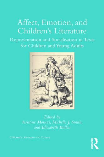 Affect, Emotion, and Children’s Literature: Representation and Socialisation in Texts for Children and Young Adults