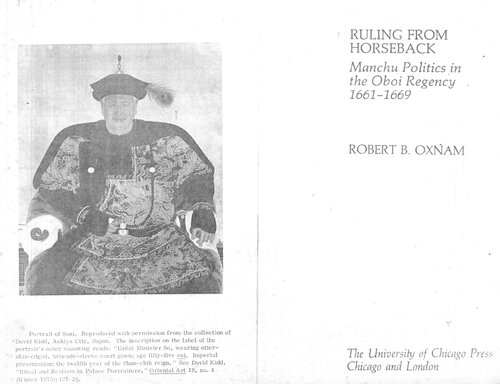 Ruling from Horseback: Manchu Politics in the Oboi Regency, 1661-1669