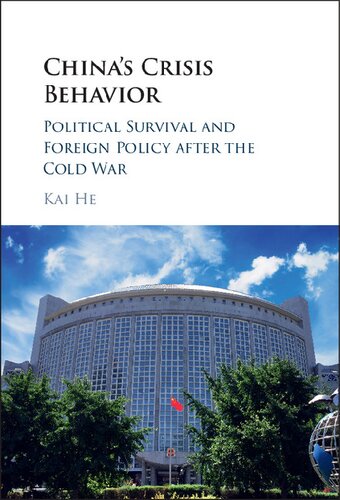 China's Crisis Behavior: Political Survival and Foreign Policy After the Cold War