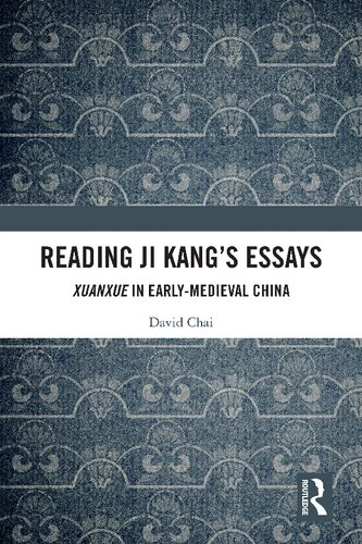 Reading Ji Kang's Essays: Xuanxue in Early-Medieval China