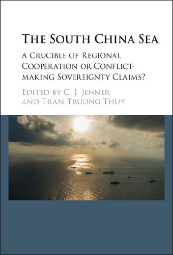 The South China Sea: A Crucible of Regional Cooperation or Conflict-Making Sovereignty Claims?