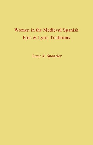 Women in the Medieval Spanish Epic and Lyric Traditions