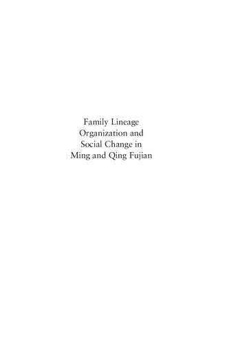 Family Lineage Organization and Social Change in Ming and Qing Fujian