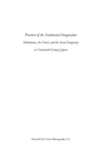 Practices of the Sentimental Imagination: Melodrama, the Novel, and the Social Imaginary in Nineteenth-Century Japan