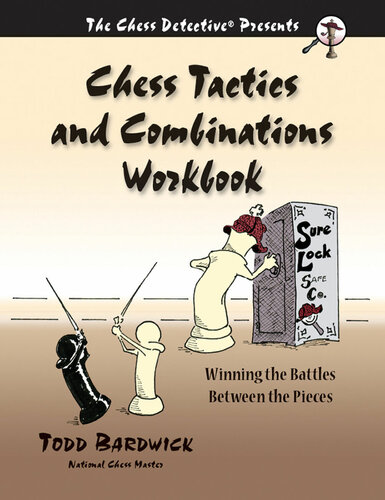Chess Tactics and Combinations Workbook: Winning the Battles Between the Pieces