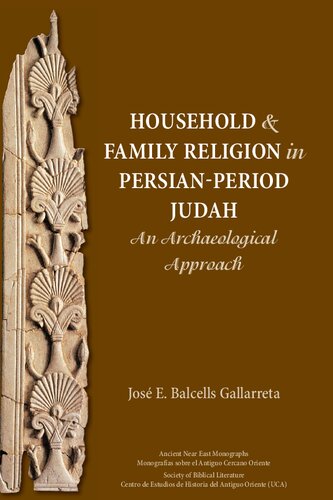 Household and Family Religion in Persian-Period Judah: An Archaeological Approach