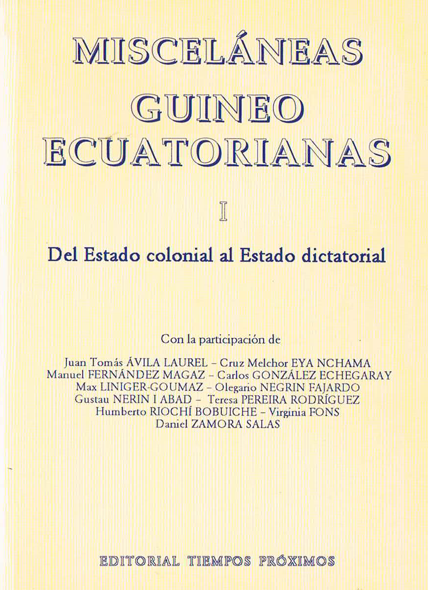 Misceláneas Guineoecuatorianas I: Del Estado colonial al Estado dictatorial