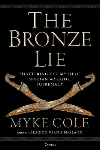 The Bronze Lie: Shattering the Myth of Spartan Warrior Supremacy