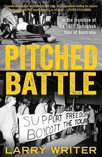 Pitched Battle: In the Frontline of the 1971 Springbok Tour of Australia (Rugby)