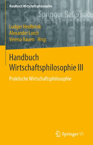 Handbuch Wirtschaftsphilosophie III: Praktische Wirtschaftsphilosophie (German Edition)