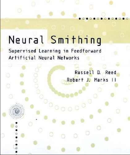 Neural Smithing: Supervised Learning in Feedforward Artificial Neural Networks