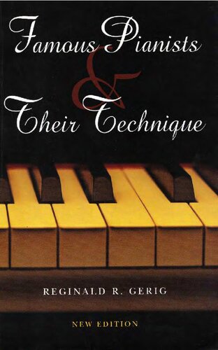 Famous Pianists and Their Technique, New Edition
