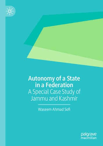 Autonomy of a State in a Federation: A Special Case Study of Jammu and Kashmir