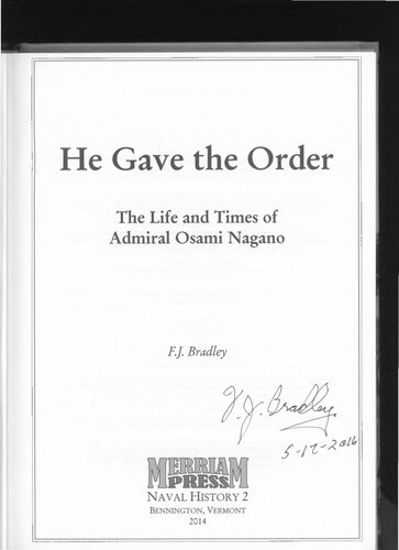 He gave the order : the life and times of Admiral Osami Nagano