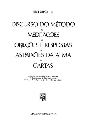 Discurso do Método - Meditações (objeções e respostas) - As Paixões da Alma - Cartas