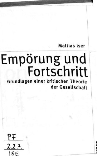 Empörung und Fortschritt. Grundlagen einer kritischen Theorie der Gesellschaft