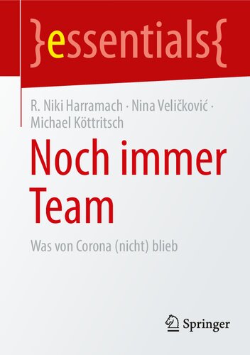 Noch immer Team: Was von Corona (nicht) blieb (essentials) (German Edition)