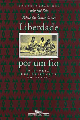Liberdade por um fio: a história dos quilombos no brasil
