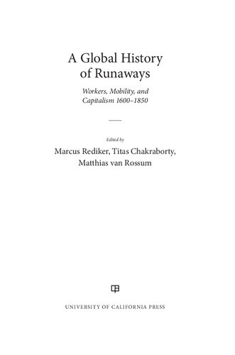 A Global History of Runaways: Workers, Mobility, and Capitalism, 1600–1850