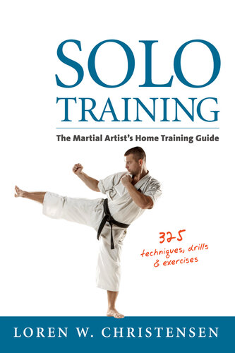 Solo training : the martial artist's guide to training alone