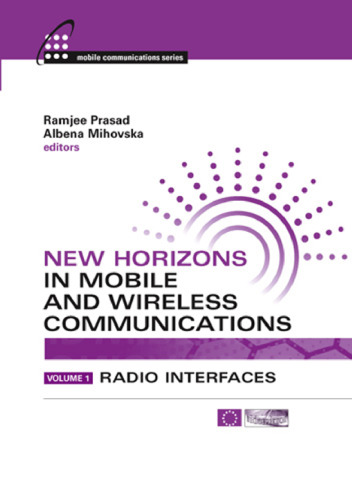 New Horizons in Mobile and Wireless Communications: Radio Interfaces ()