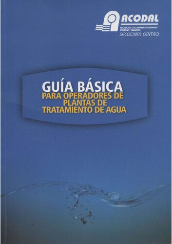 Único  Basic guide for operators of water treatment plants / Guía básica para operadores de plantas de tratamiento de agua