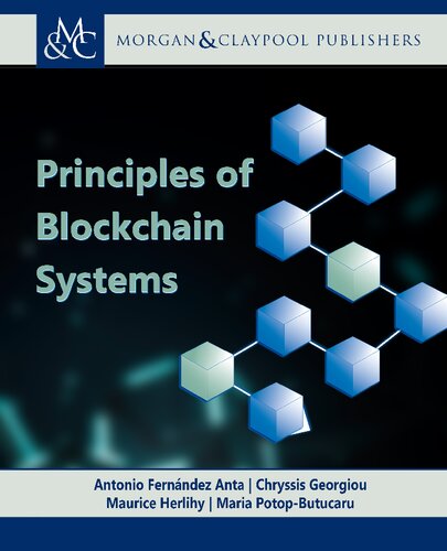 Principles of Blockchain Systems (2021) [Anta et al] [9781636391694]