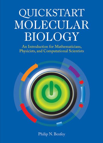 Quickstart Molecular Biology: An Introduction for Mathematicians, Physicists, and Computational Scientists