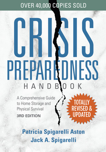 Crisis Preparedness Handbook: A Comprehensive Guide to Home Storage and Physical Survival