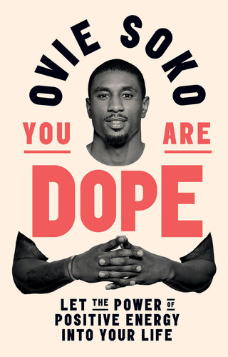 You Are Dope Let the Power of Positive Energy into Your Life.