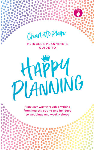 Happy Planning: How to plan for a healthier happier you