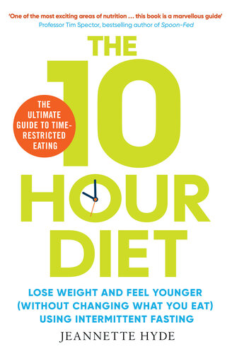 10 hour diet : the ultimate guide to time-restricted eating