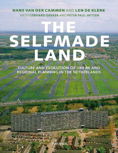 The Selfmade Land: Culture and Evolution of Urban and Regional Planning in the Netherlands