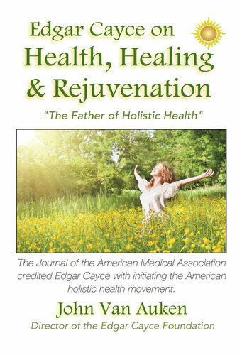 Edgar Cayce on Health, Healing, and Rejuvenation