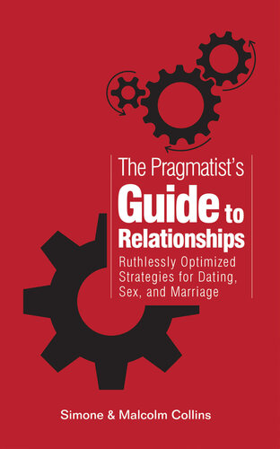 The Pragmatist's Guide to Relationships
