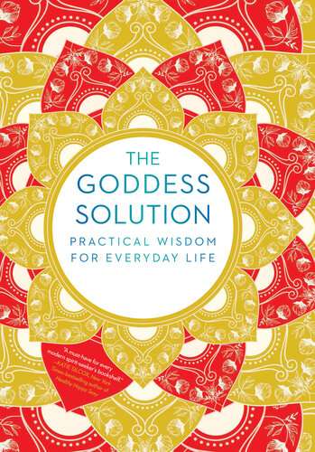 The Goddess Solution: Practical Wisdom for Everyday Life
