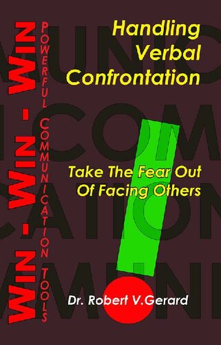 Handling Verbal Confrontation: Take the Fear Out of Facing Others
