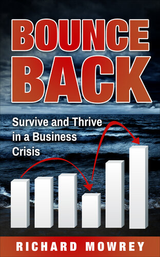 Bounce Back: Survive and Thrive in a Business Crisis