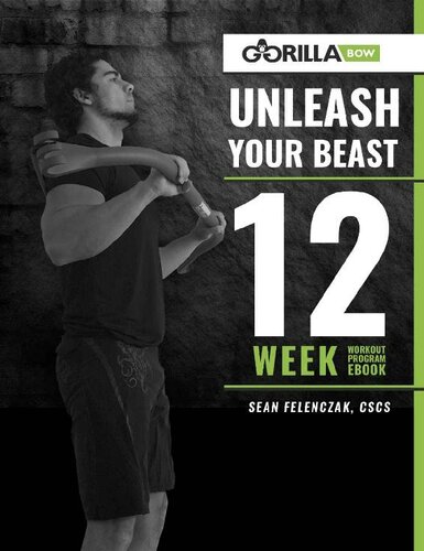 Muscle Building Guide: Gorilla Bow - Unleash Your Beast: 12 Week Workout Program
