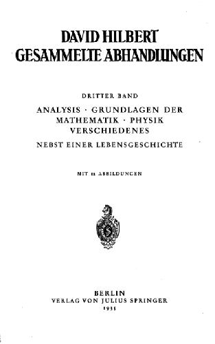 Gesammelte Abhandlungen. Analysis. Grundlagen der Mathematik. Physik. Vershiedenes