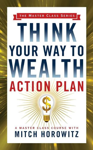 Think Your Way to Wealth Action Plan (Master Class Series)