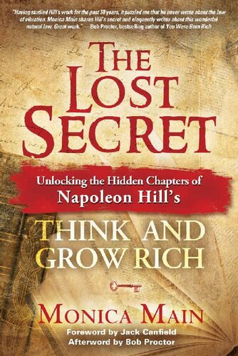 The Lost Secret: Unlocking the Hidden Chapters of Napoleon Hill's Think and Grow Rich