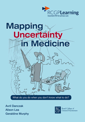 Mapping Uncertainty in Medicne: What to Do When You Don't Know What to Do?