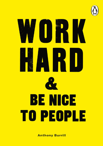 Work Hard  Be Nice to People